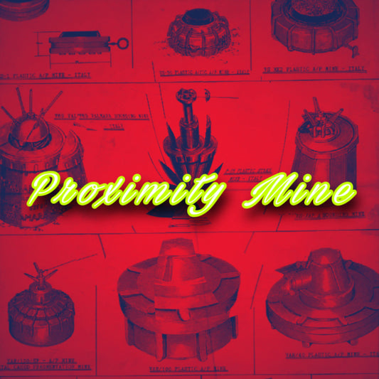 Proximity Mine [XCLUSIVE BEATS]